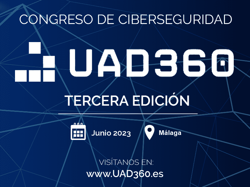 Organizador principal del Congreso de Ciberseguridad UAD360 - 3ª Edición